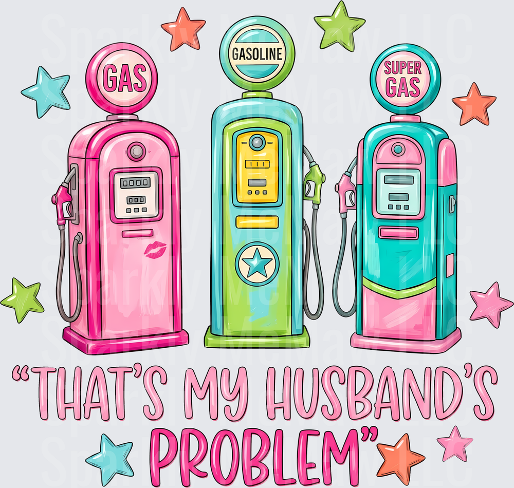 That's My Husband's Problem Retro Gas Pumps with Stars UV DTF Decal