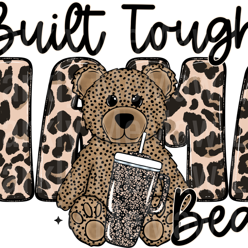 Built tough mama bear DTF Transfer (Fabrics)
