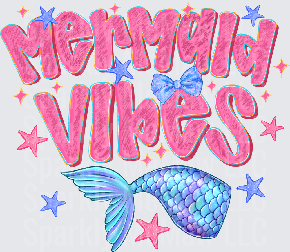 Mermaid Vibes Bold Pink Lettering with Blue Bow Iridescent Mermaid Tail and Starfish Sparkle Design DTF Transfer for Fabrics