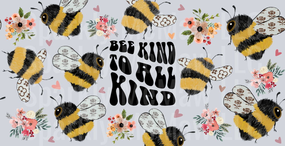 Bee Kind UV DTF 16 oz Wrap Sized
