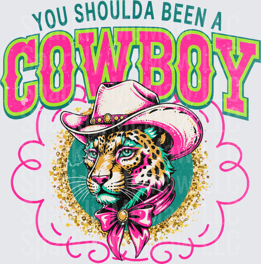 You Shoulda Been A Cowboy Leopard in Pink Cowboy Hat with Bow UV DTF Decal