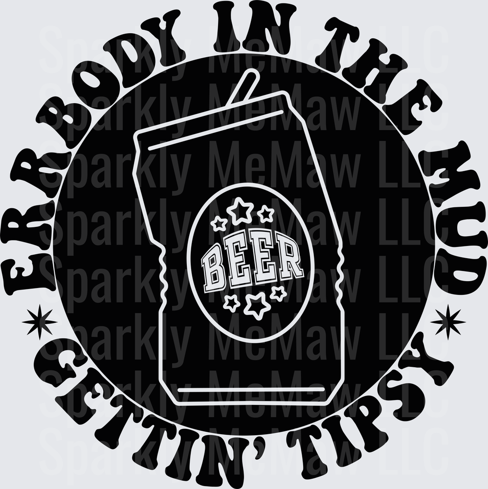 Everybody In The Mud Getting Trashed Beer Can Circle Badge Design DTF Transfer for Fabric