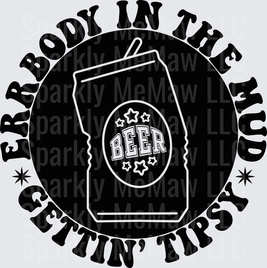Everybody In The Mud Getting Trashed Beer Can Circle Badge Design DTF Transfer for Fabric