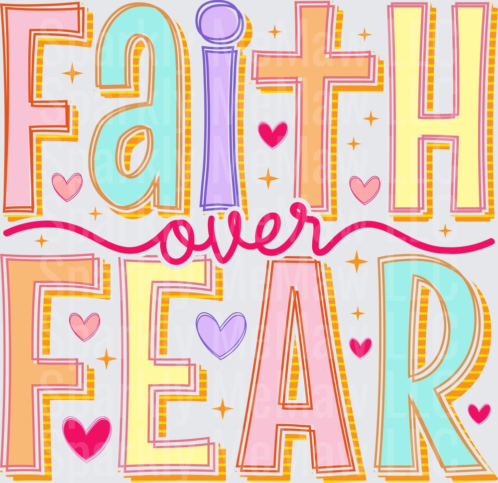 Faith Over Fear Inspirational Quote with Colorful Hearts and Stars - This is a UV DTF Decal