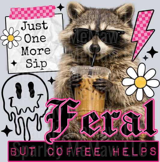 Cool Raccoon with Sunglasses Drinking Coffee Feral But Coffee Helps Quote UV DTF Decal