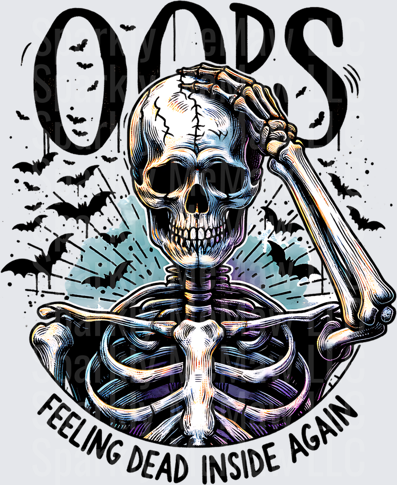 OOPS Feeling Dead Inside Again Skeleton with Bats Halloween Design UV DTF Decal