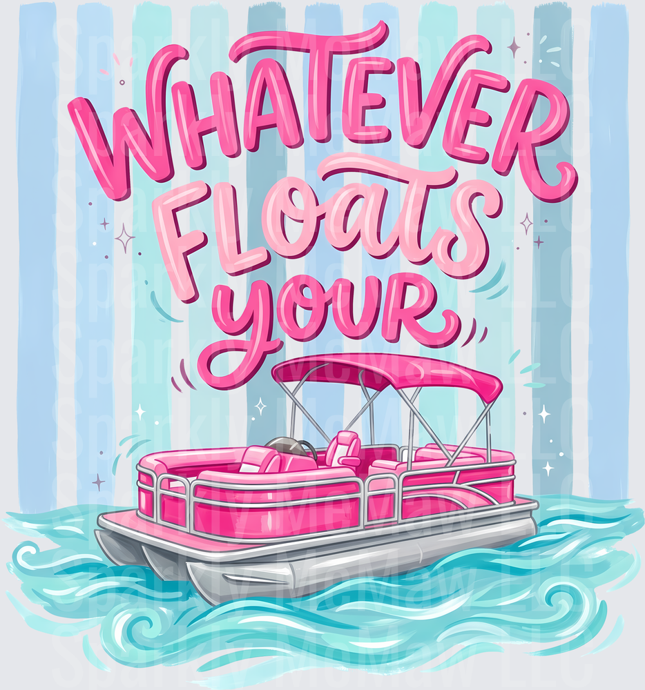 Whatever Floats Your Boat Pink Pontoon Lake Life UV DTF Decal