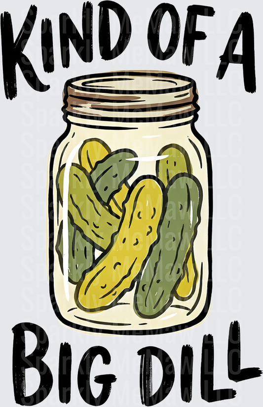Kind of a Big Dill Pickle Jar Pun UV DTF Decal