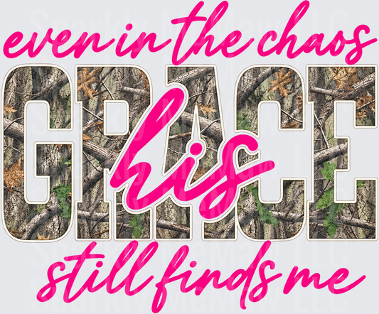 Even In The Chaos His Grace Still Finds Me UV DTF Decal