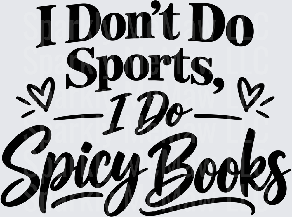 I Don't Do Sports Spicy Books UV DTF Decal