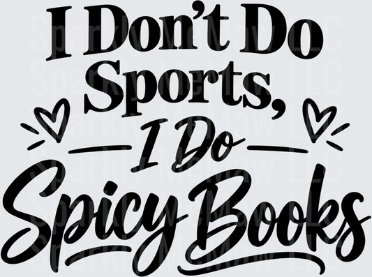 I Don't Do Sports Spicy Books UV DTF Decal