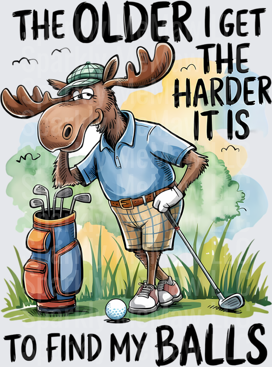 Funny Golf Moose The Older I Get The Harder It Is To Find My Balls