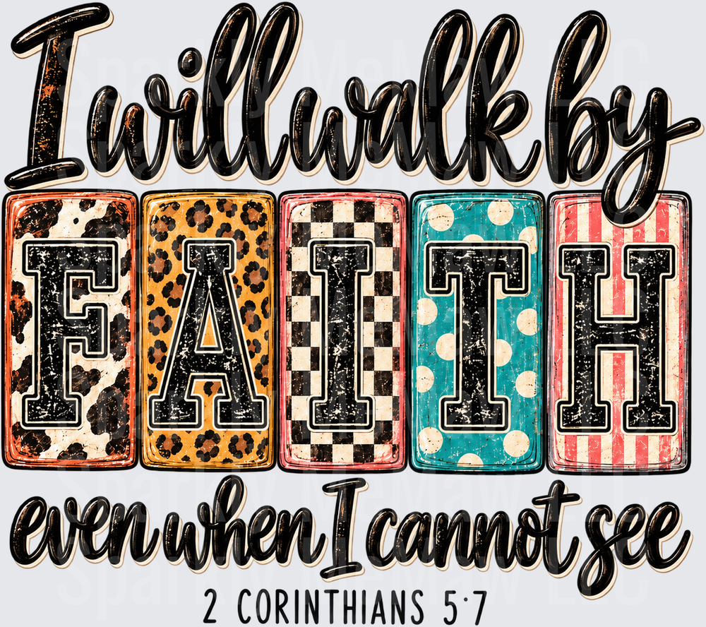 I Will Walk By Faith DTF Transfer for Fabrics