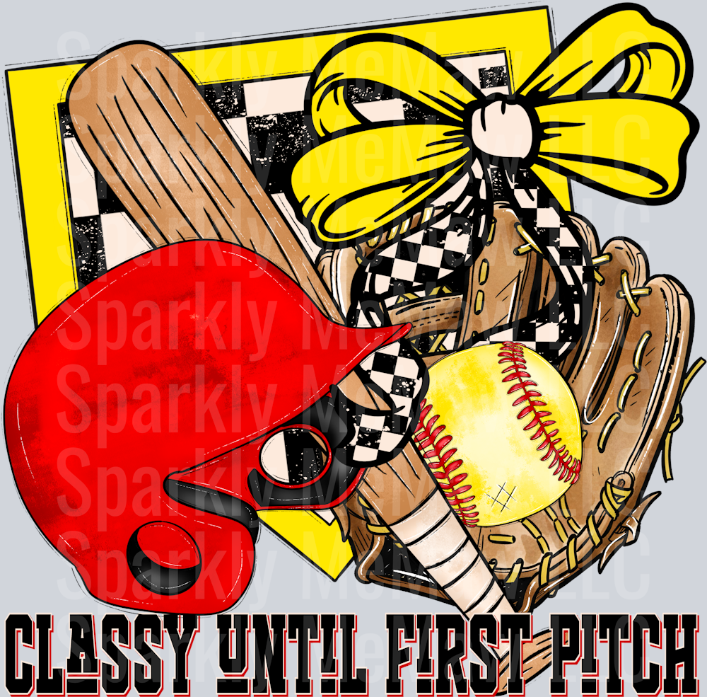 Classy Until First Pitch Softball DTF Transfer