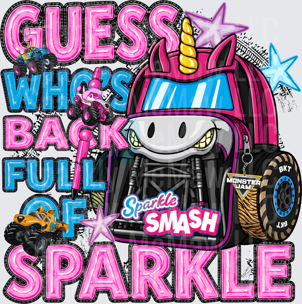 Guess Who's Back Full of Sparkle Unicorn Monster Truck DTF Transfer for Fabric