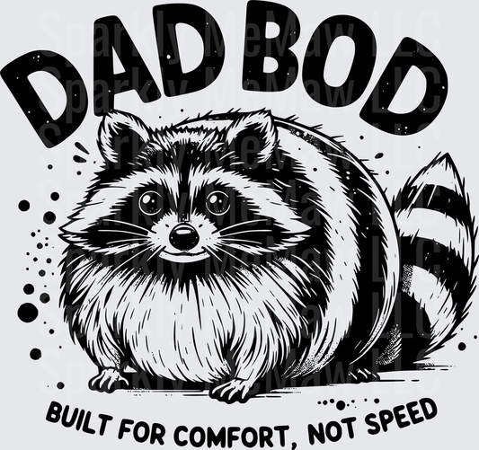Dad Bod Raccoon Built for Comfort Not Speed UV DTF Decal