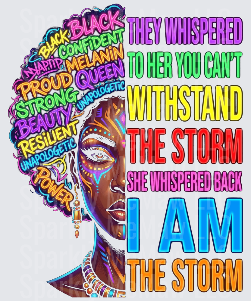 Black Woman I Am The Storm Inspirational Quote with Empowering Words UV DTF Decal