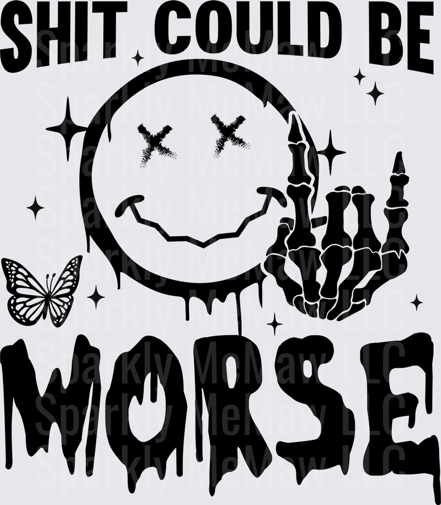 Shit Could Be Morse UV DTF Decal