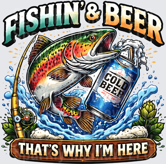 Fishin' and Beer That's Why I'm Here Rainbow Trout Cold Beer Can Design