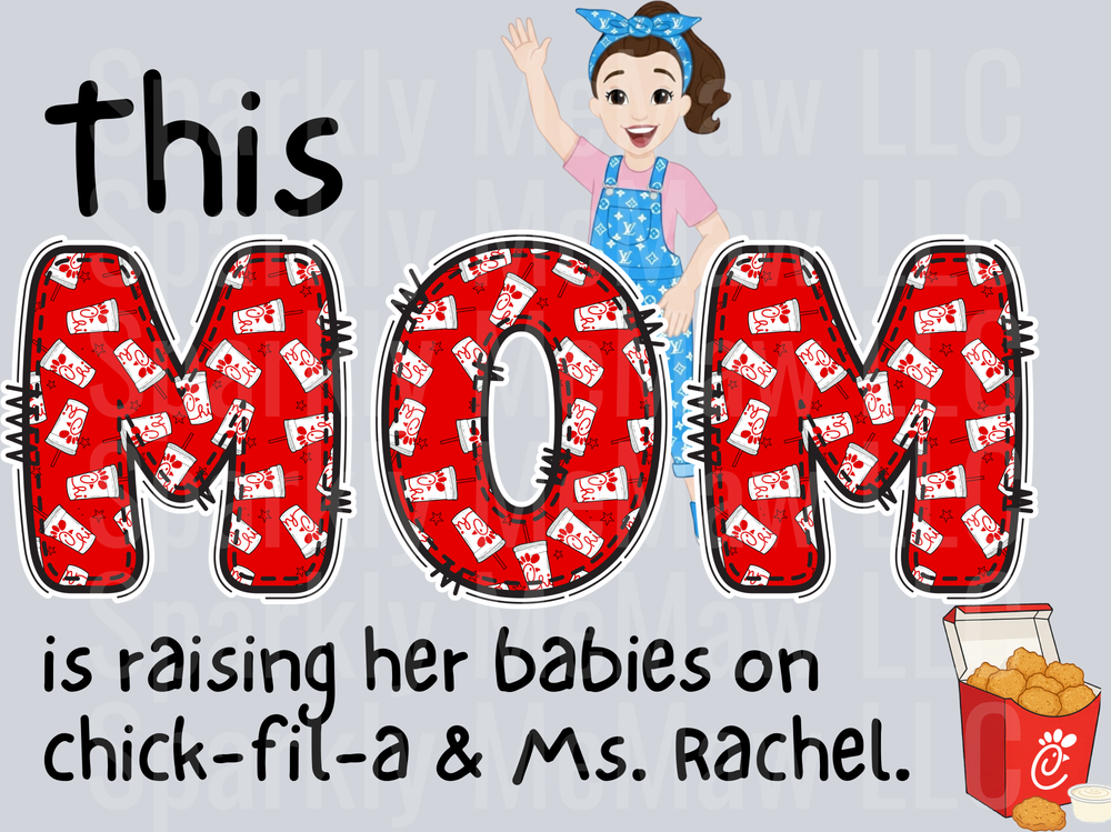 This Mom is Raising Her Babies on Chick-fil-A and Ms Rachel UV DTF Decal
