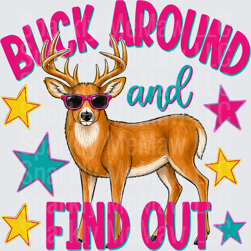 Buck Around and Find Out Cool Deer with Pink Sunglasses Colorful Stars uv dtf decal