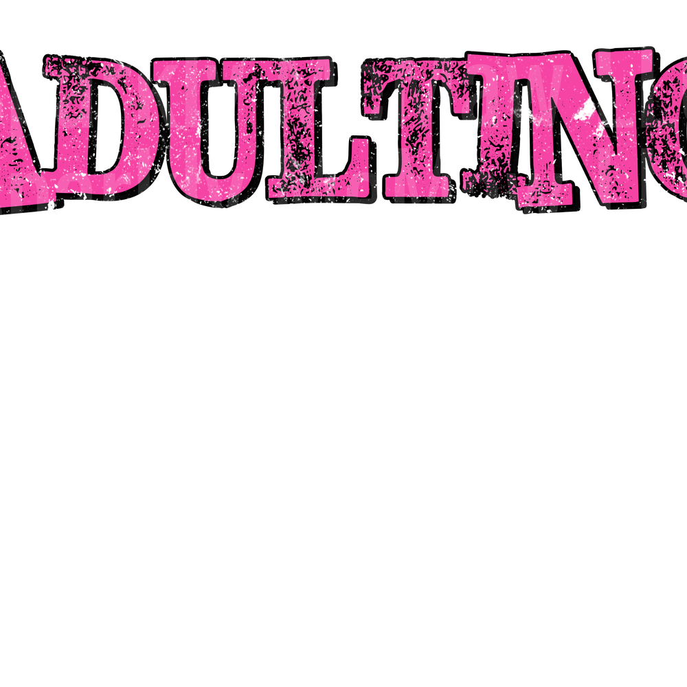 Adulting Absolute Bullshit White UV DTF DECAL