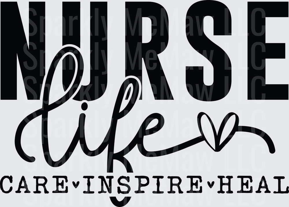 Nurse Life Care Inspire Heal Typography Design with Heart