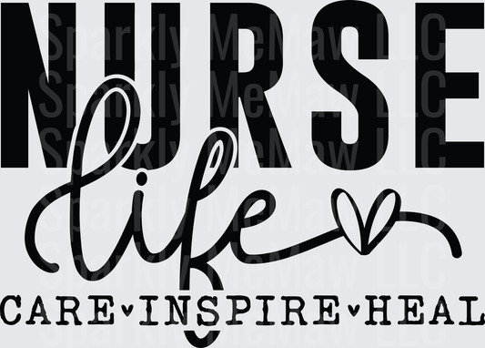 Nurse Life Care Inspire Heal Typography Design with Heart