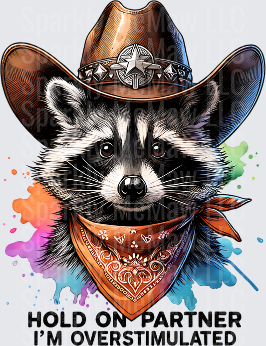 Cowboy Raccoon with Bandana Hold On Partner I'm Overstimulated UV DTF Decal