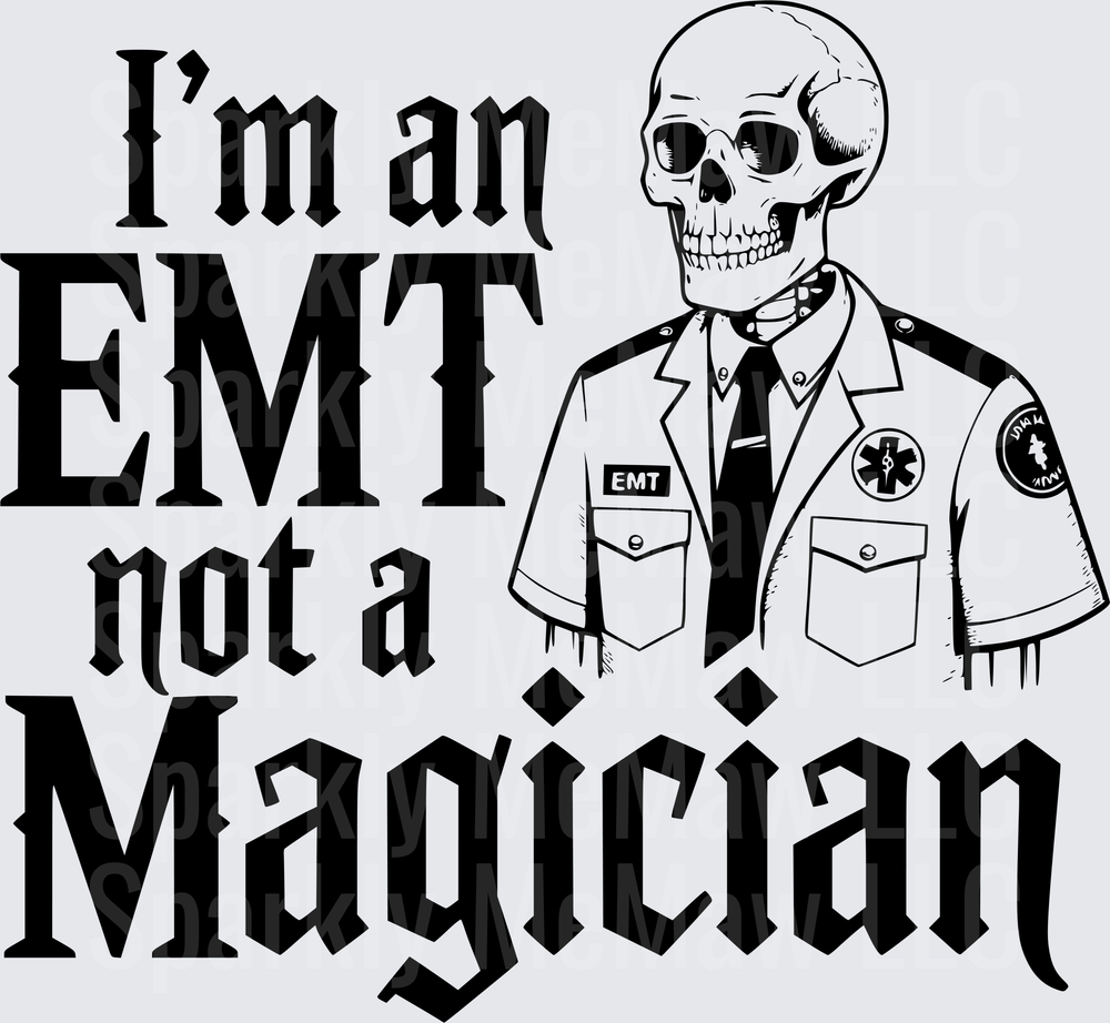 I'm an EMT not a Magician Skull in Uniform UV DTF Decal