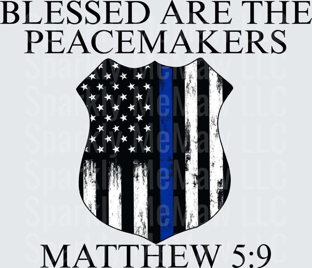 Blessed Are The Peacemakers Thin Blue Line Police Badge Matthew 5:9 UV DTF Decal
