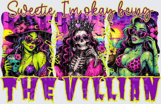 Sweetie I'm Okay Being The Villain Halloween Witch Skeleton Zombie Girl Trio Neon Pink Purple DTF Transfer for Fabrics