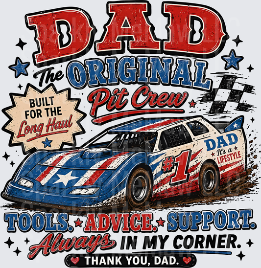 Dad The Original Pit Crew Racing Car Number 1 Tools Advice Support Always In My Corner Thank You Dad UV DTF Decal