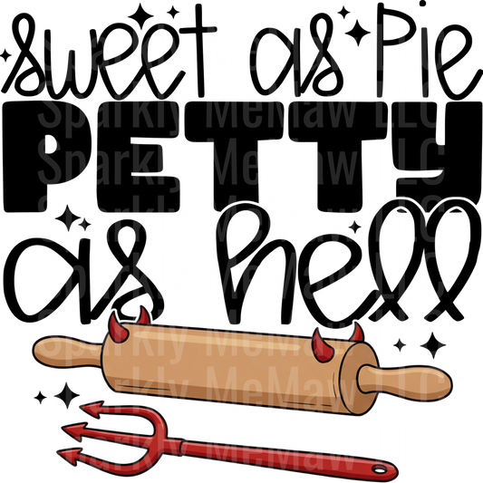 sweet as pie petty as hell pocket DTF Transfer (Fabrics)