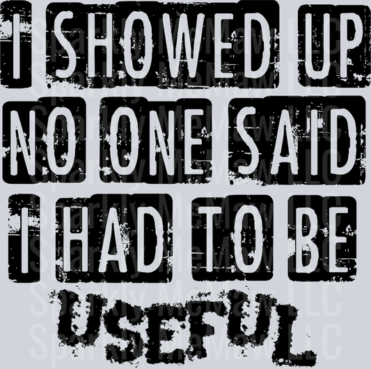 i showed up UV DTF Decal