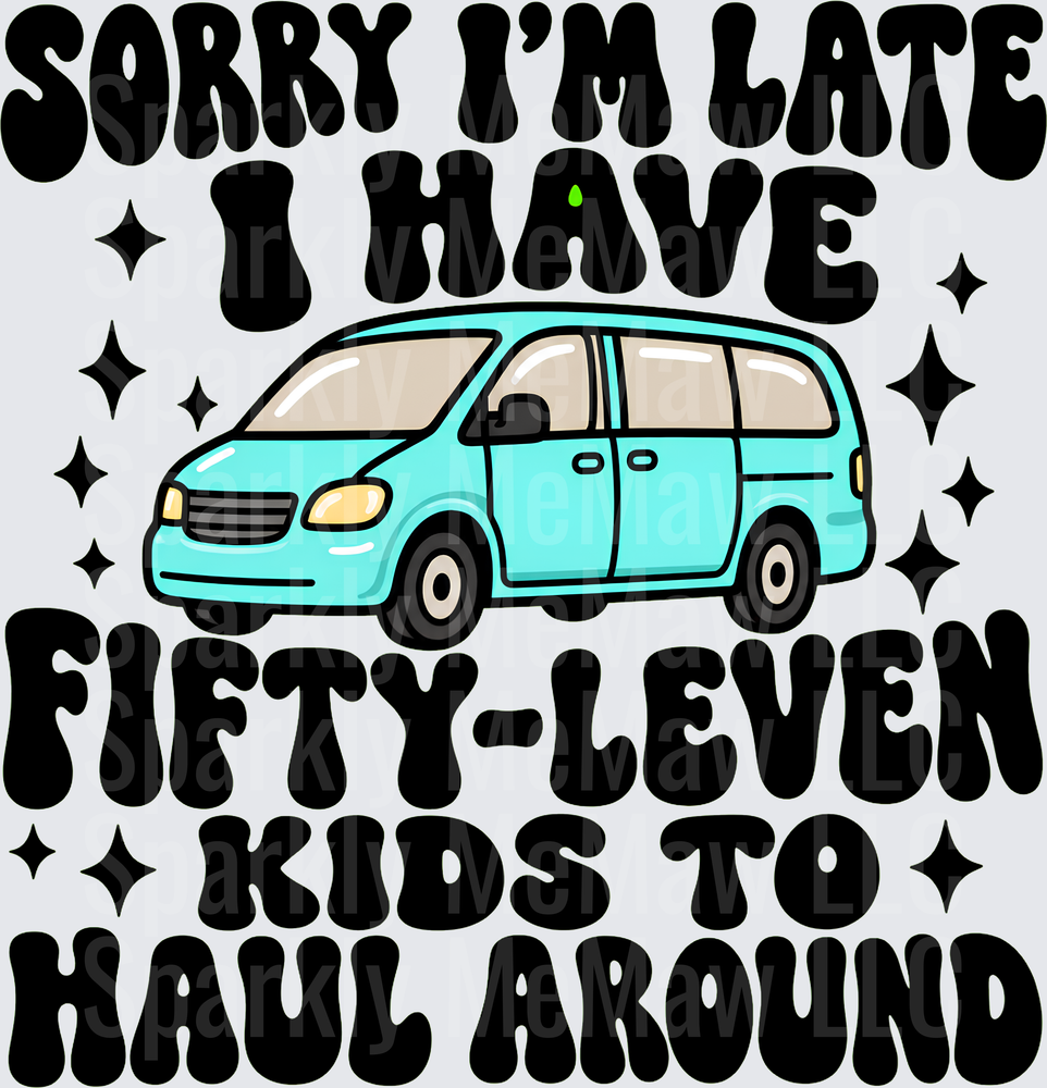 Sorry I'm Late Minivan Mom UV DTF Decal