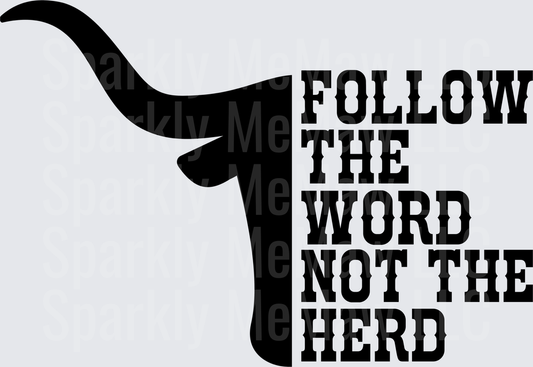Follow the Word not the herd UV DTF Decal