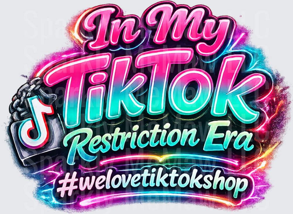 In My TikTok Restriction Era DTF Transfer for Fabric