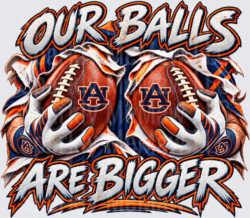 Auburn Tigers Our Balls Are Bigger UV DTF Decal
