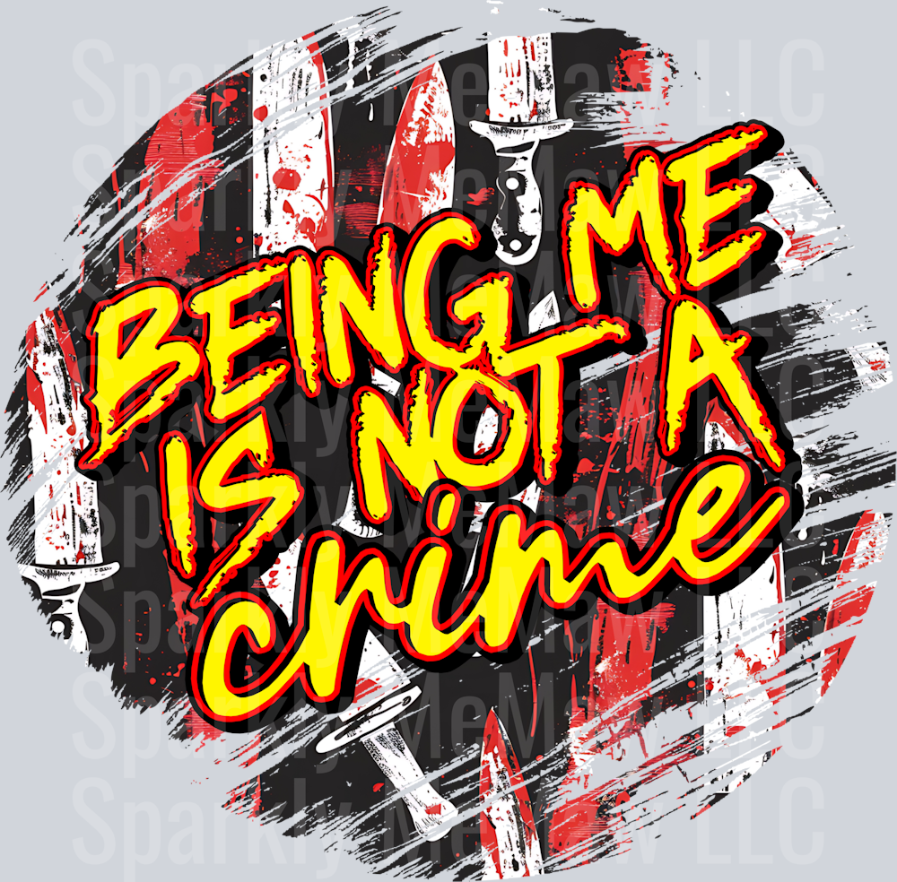 being me is not a crime UV DTF Decal