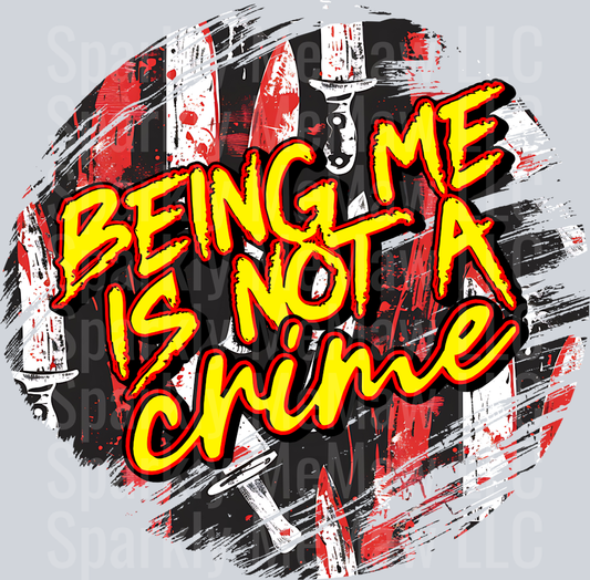 being me is not a crime UV DTF Decal