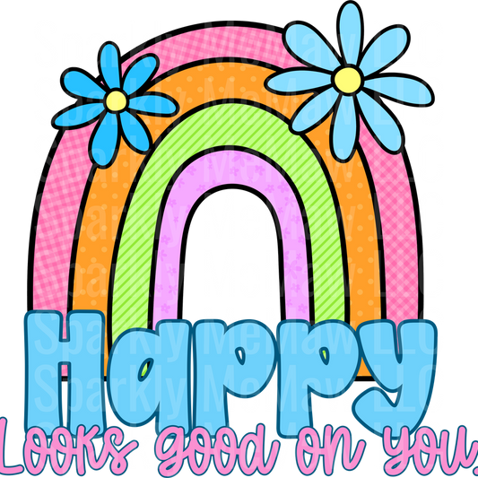 (C. FUND. EXC.) HAPPY LOOKS GOOD ON YOU DTF Transfer (Fabrics)