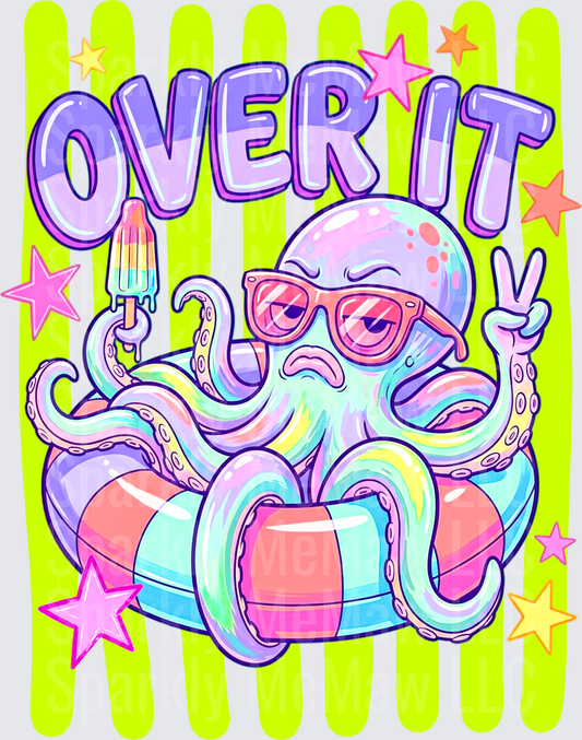 Over It Sassy Octopus Wearing Sunglasses Holding Popsicle Chilling in Pool Float with Peace Sign Pastel Rainbow Summer Vibes DTF Transfer for Fabrics