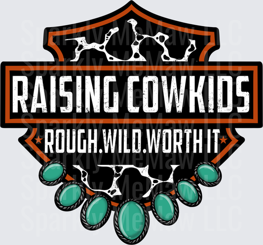 Raising Cowkids Rough Wild Worth It Western Ranch Mom Badge