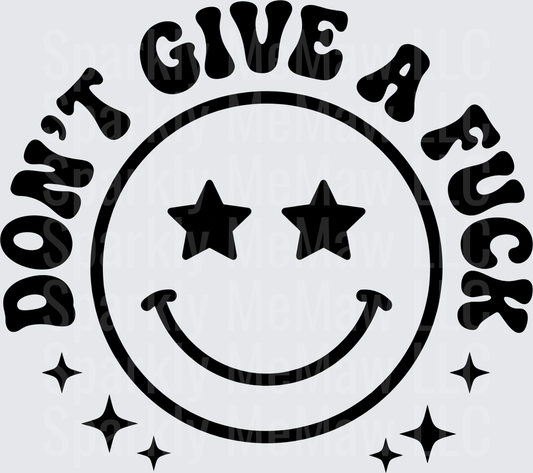 Don't Give A F*ck Smiley Face with Star Eyes and Sparkles DTF Transfer