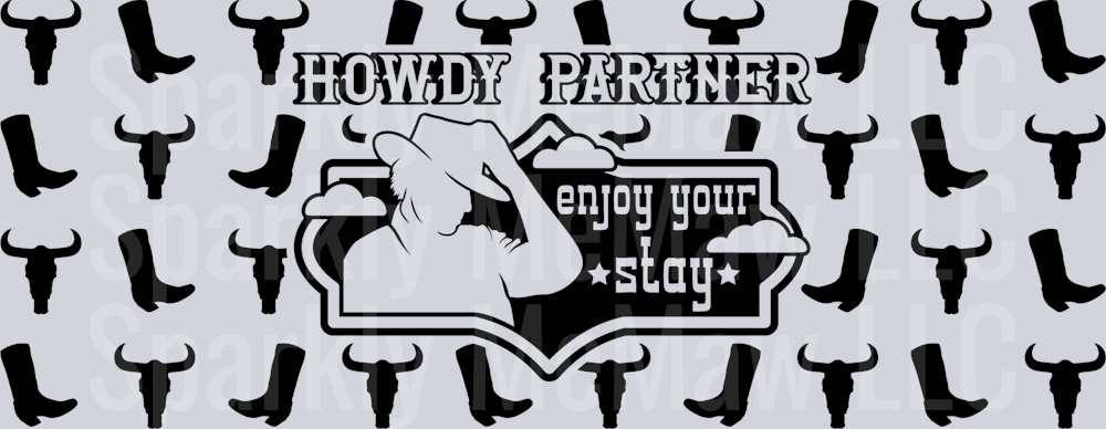 Howdy partner enjoy your stay 16 oz UV DTF Wrap
