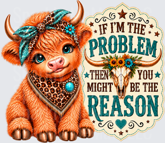 Sassy Highland Cow Problem DTF Transfer for Fabrics