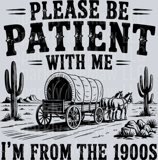 Please Be Patient With Me I'm From The 1900s Covered Wagon Western UV DTF Decal
