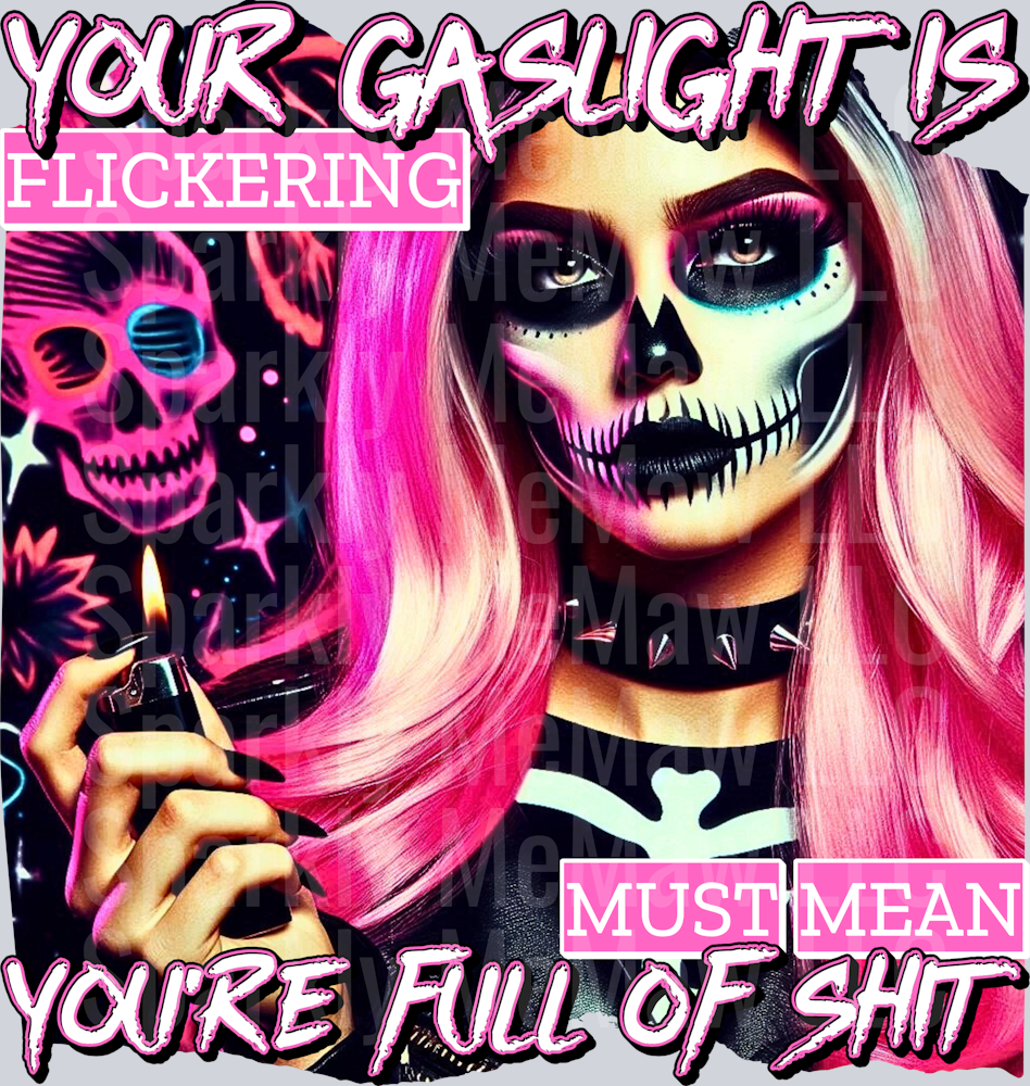 your gaslight UV DTF Decal