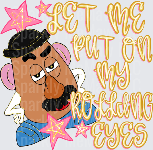 Mr. Potato Head Let Me Put On My Rolling Eyes Pink Stars UV DTF Decal